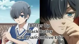 Batter Up - Ciel Phantomhive Edit