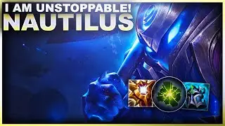 I AM UNSTOPPABLE ON NAUTILUS! | League of Legends