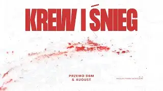 Przemo DBM & August - Krew i Śnieg (prod. Toutvabien9)