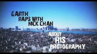 Garth raps with Nick Chan about his Photography