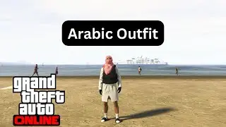 How To Make A Tryhard Arabic Outfit (GTA Online)