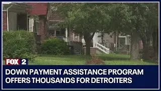 Down payment assistance program offers thousands for Detroiters