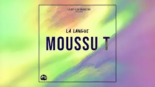 La Boit'a'Zik - La Langue - Moussu T