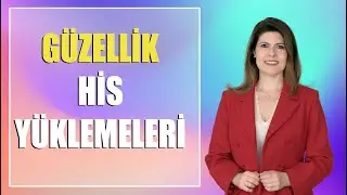 GÜZELLİK HİS YÜKLEMELERİ