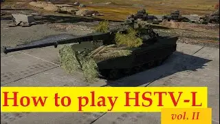 War Thunder - How to play HSTV-L vol.II