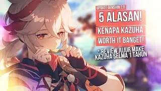 JANGAN SKIP KAZUHA!! INI ALASAN KENAPA KAZUHA WORTH IT BANGET! - GENSHIN IMPACT INDONESIA