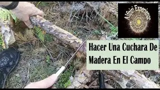 Hacer Una Cuchara De Madera En El Campo #bushcraft #woodworking #diy