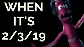 When it's 2/3/19