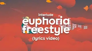 KRISY -  EUPHORIA FREESTYLE [INTERLUDE] (LYRICS VIDEO)