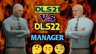 DLS 21 vs 22🔥The Responsibilities and Duties of the Best Manager🧐 
