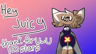 Hey Juicy || animation meme// thank for 100 subs\\