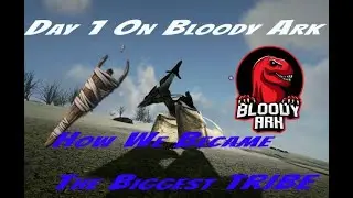 How My ????? Hour Tribe Does Day 1 on Bloody Ark! Episode 1 Day 1 Reaper Tek Lunar Built!