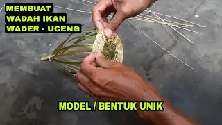 Membuat Wadah Ikan Microfishing - Kerajinan Bambu
