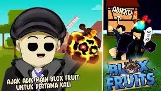 Aku Ajak Adik Perempuan ku Main Blox Fruit Untuk Pertama Kali - Roblox Indonesia