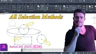 AutoCAD 2025 Tutorial for Beginners (E24) | Master All Selection Methods