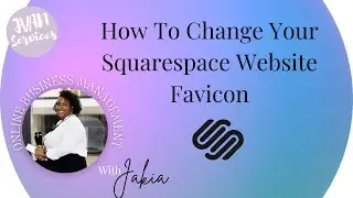 How To  Change Your Squarespace Website Favicon