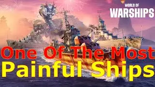 World of Warships- One Of The Most Painful Ships In Game
