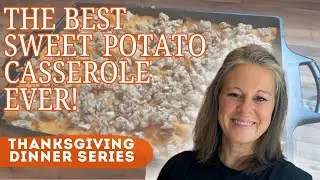 DON’T MISS This Sweet Potato Casserole! Come Into Our Kitchen and Bake! #thanksgivingrecipes #easy