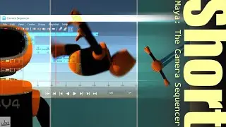 Maya: The Camera Sequencer