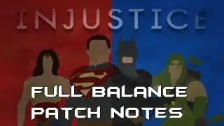 Injustice Gods Among Us: Full Balance Patch Notes