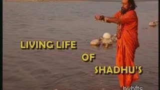 Living Life of Sadhus (Documentary) - Bharatiya Vidya Bhavan_FTS - Students' Project