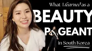 What I learned as a beauty pageant in South Korea