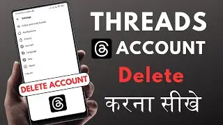 How to Delete Instagram Threads Account Easily || Threads Account Permanently Delete Kaise Kare