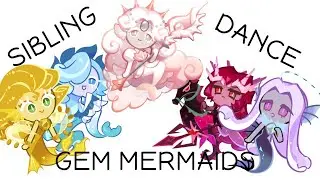 SIBLING DANCE ~ GEM MERMAIDS ~ COOKIE RUN KINGDOM