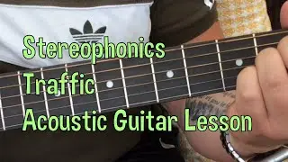 Stereophonics-Traffic-Acoustic Guitar Lesson.