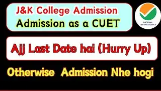 Admission as CUET - Ajj last Date hai (Lock your College immediately)