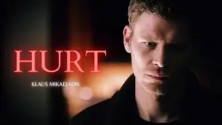 Klaus Mikaelson || Hurt