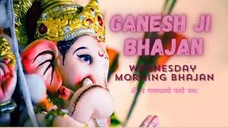 🙏 गणपति भजन संग्रह - बुधवार भक्ति भजन 🙏 | Wednesday Special Bhakti Bhajan | Ganesh Ji ke Bhajan 🕉️