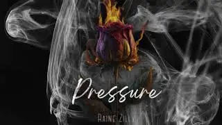 Pressure -Raine Zilly