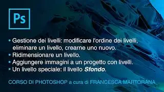 PHOTOSHOP CC 2018 - Tutorial 4: I livelli di Photoshop
