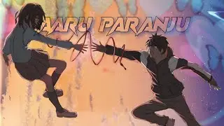 your name X aaru paranju anime edit | amv | lofi edit