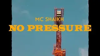 NO PRESSURE - MC SHAIKH | Prod. Quetzalcoatl (dir. by sahiltheinsaan)