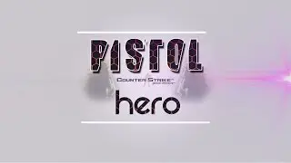 Counter-Strike: Global Offensive - Pistol Hero