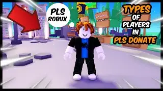 Types of Players in PLS DONATE!