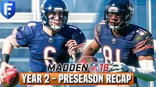 Madden 18 Bears Franchise | Year 2 Preseason Highlights & Rookie Standouts Ep.21