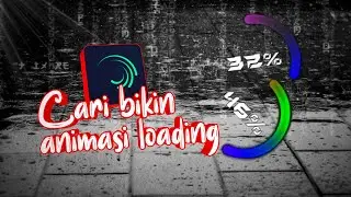 Cara Membuat Animasi Loading di Alight Motion 
