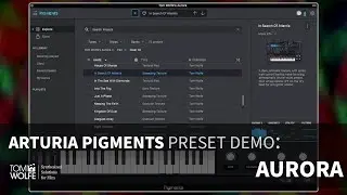Arturia Pigments: Aurora Preset Walkthrough (Cinematic Textures)