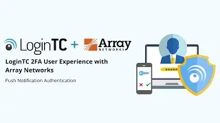 Array Networks with 2FA Push Notification Authentication User Experience