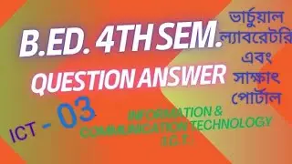 B. Ed 4th Sem ICT । Key Questions & Answers #exampreparation #bed #Education