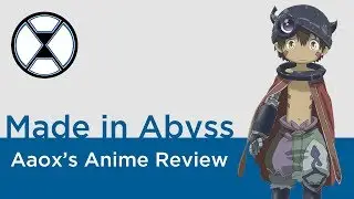 Made in Abyss - Aaox's Anime Review