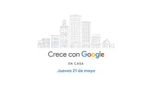 Crece con Google en casa: Principios Básicos de Google Ads