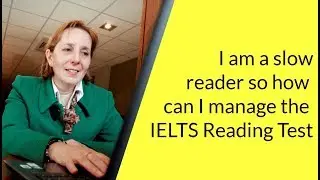 I am a slow reader so how can I manage the IELTS Reading Test