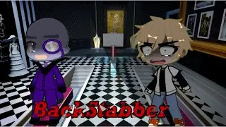 Back Back Backstabber || Gacha Meme ||