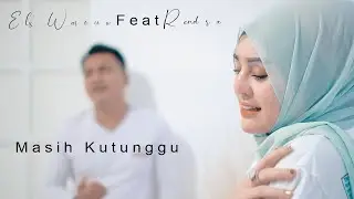 Els Warouw Feat Rendra Masih Kutunggu [ Official Music Video ]