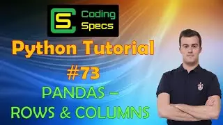 Python Tutorial #73 - Pandas - Rows & Columns