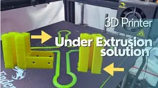 Under Extrusion 3D Printer solution
